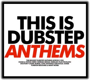 This is dubstep anthems